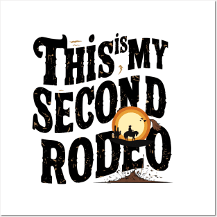 Funny quote "This is my second rodeo" Posters and Art